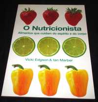 Livro O Nutricionista Alimentos que cuidam do espírito e do corpo