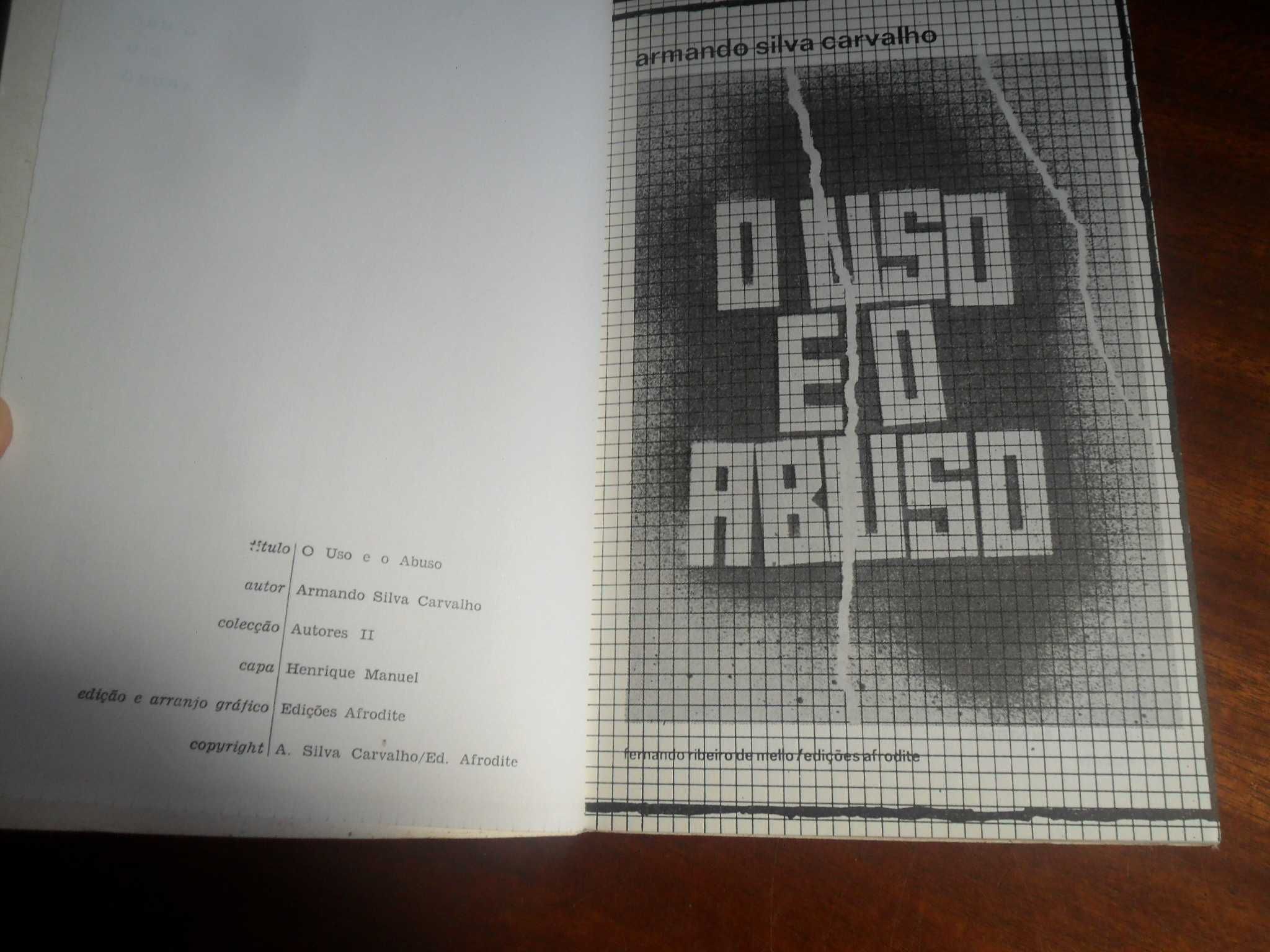 "O Uso e o Abuso" de Armando Silva Carvalho - 1ª Ed 1976 - AFRODITE