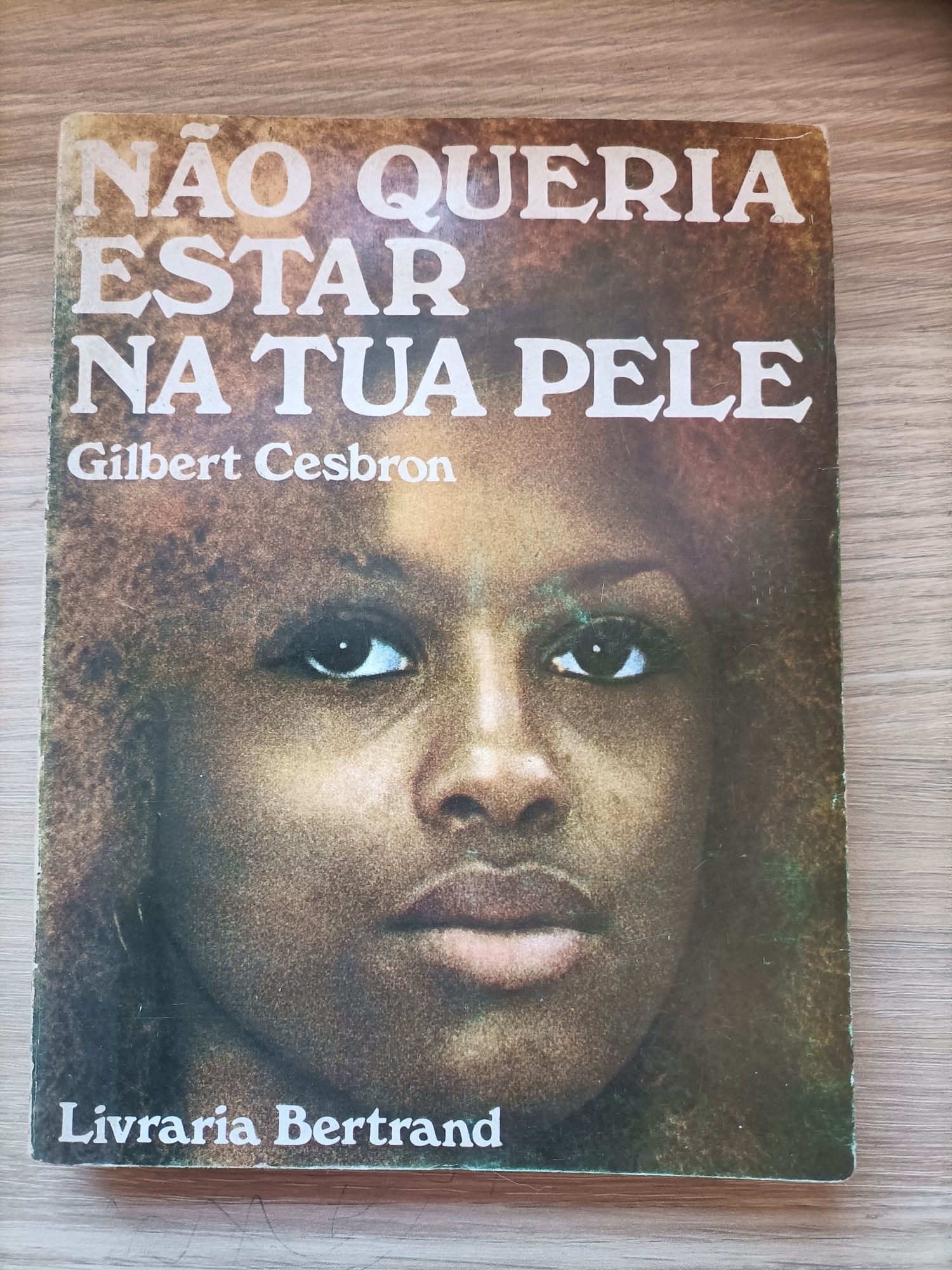Não queria estar na tua pele