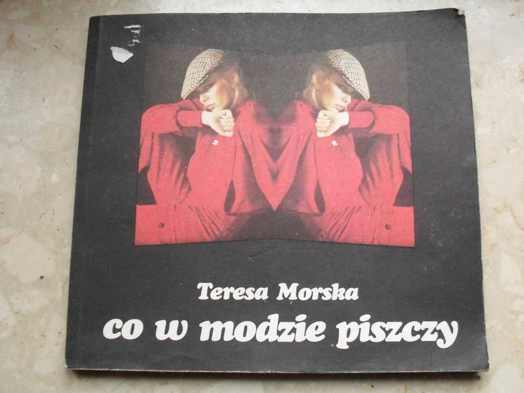 Co w modzie piszczy - Teresa Morska