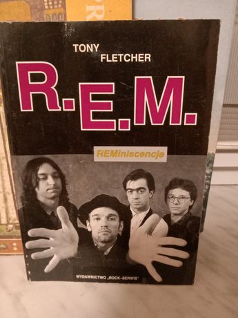 R.E.M. REMiniscencje , Tony Fletcher.