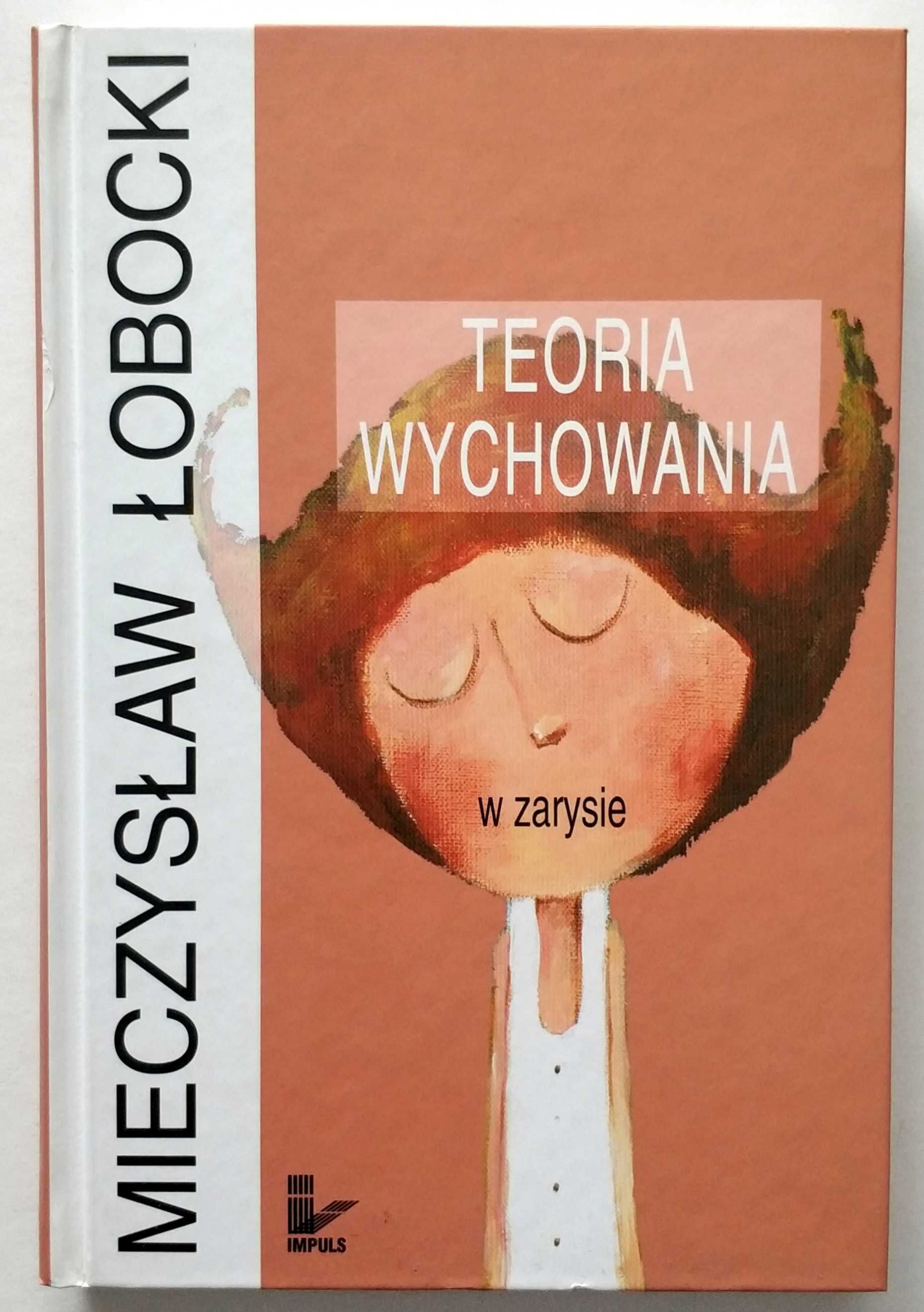 Teoria wychowania w zarysie, Mieczysław Łobocki, HIT!