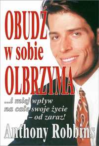 Obudź W Sobie Olbrzyma, Anthony Robbins