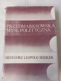 Seidler Przedmarksowska myśl polityczna