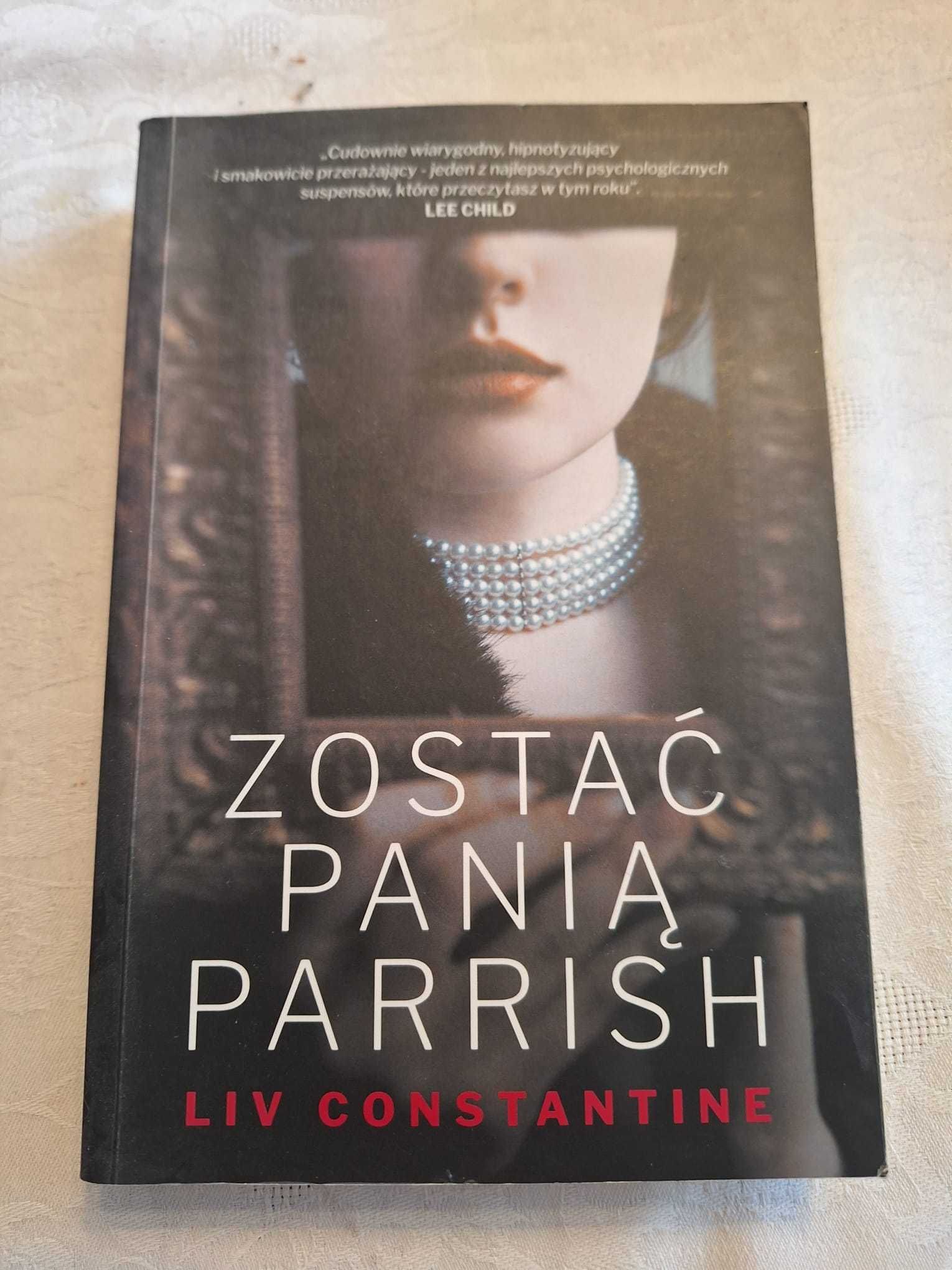 książka Liv Constantine - Zostać Panią Parish