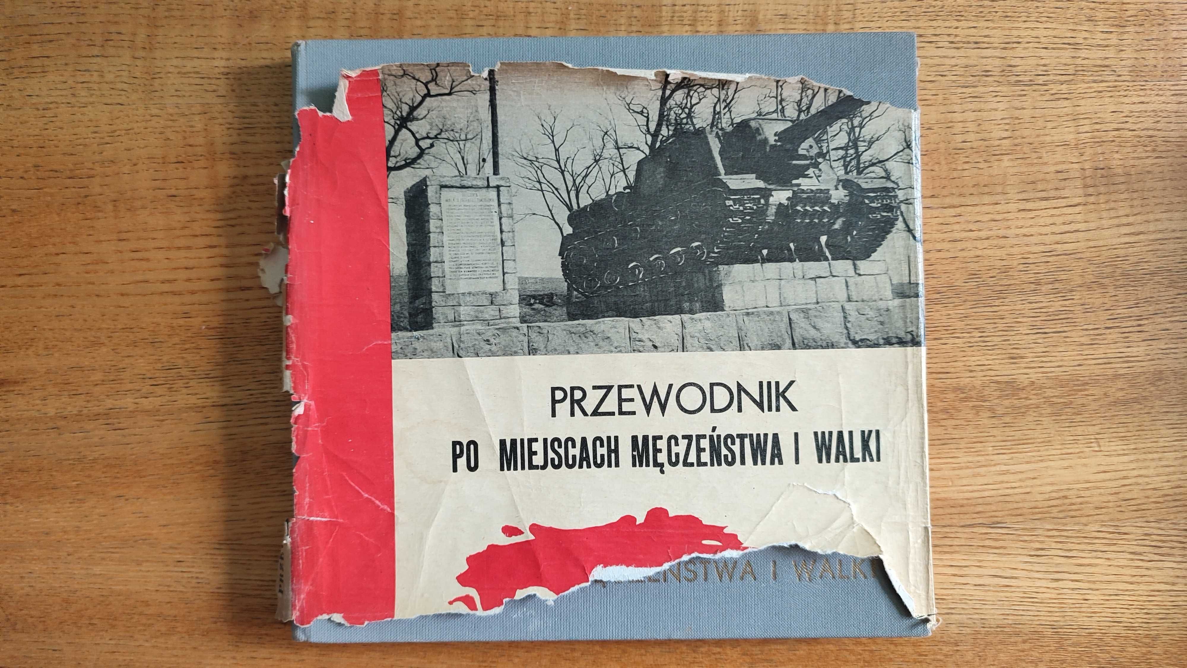 Przewodnik po miejscach męczeństwa i walki