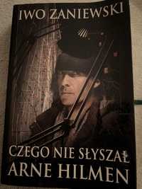 Iwo Zaniewski Czego nie slyszal Arne Hilmen