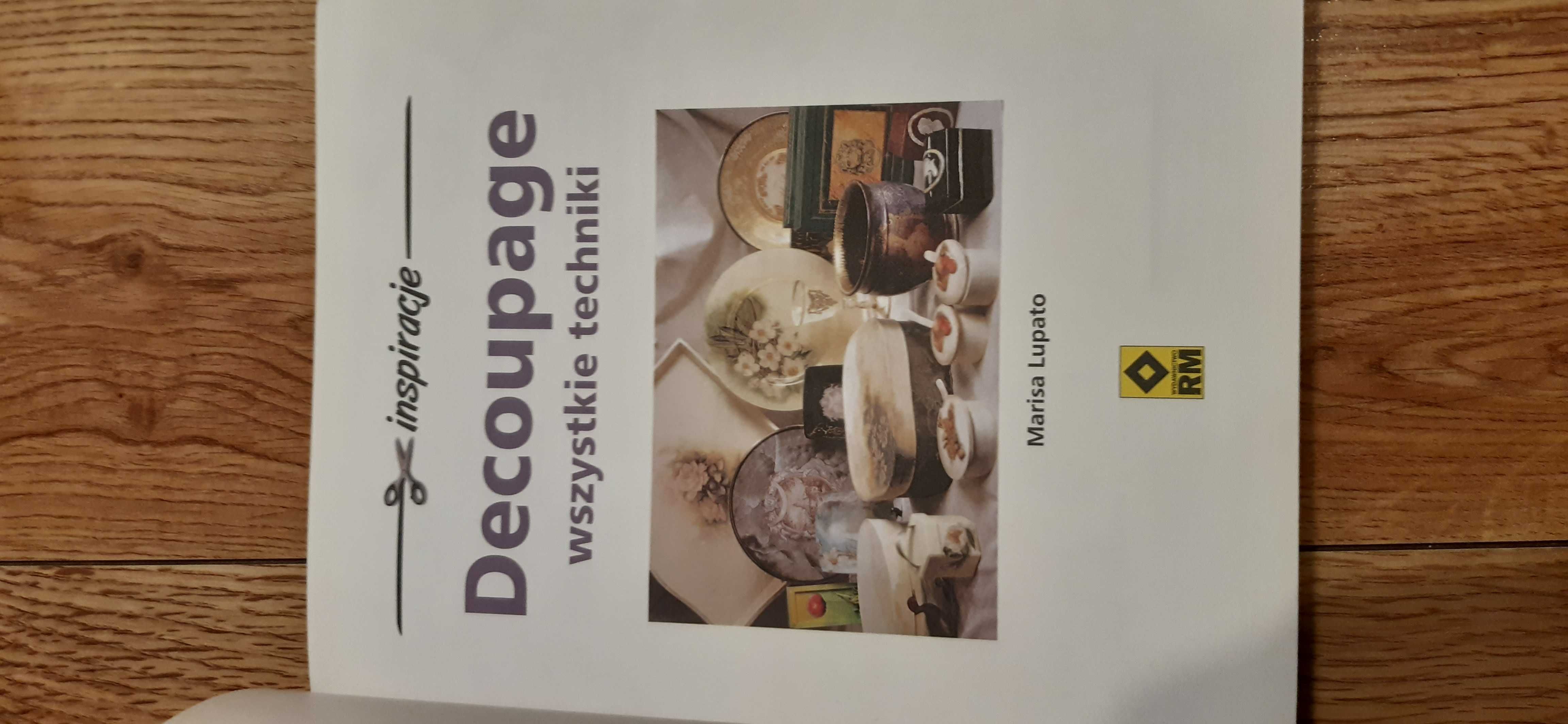 Decoupage Wszystkie techniki Lupato Marisa