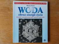 Masaru Emoto – Woda oraz energii życia