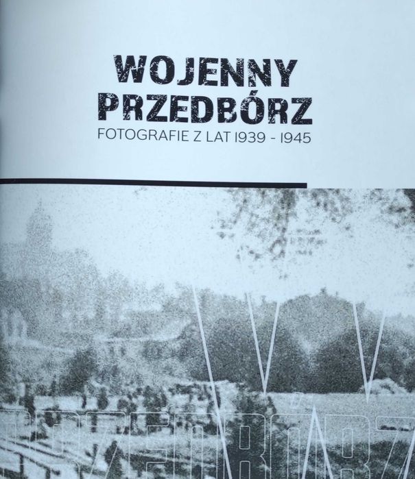 Wojenny Przedbórz. Fotografie z lat 1939-45