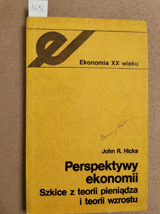 Perspektywy ekonomii szkice z teorii pieniądza i teorii wzrostu Hicks