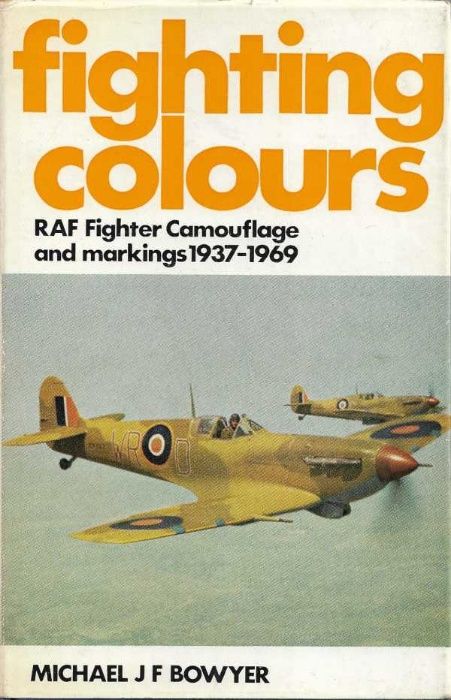 Fighting colours 1937 . 1969 - Michael J. F. Bowyer