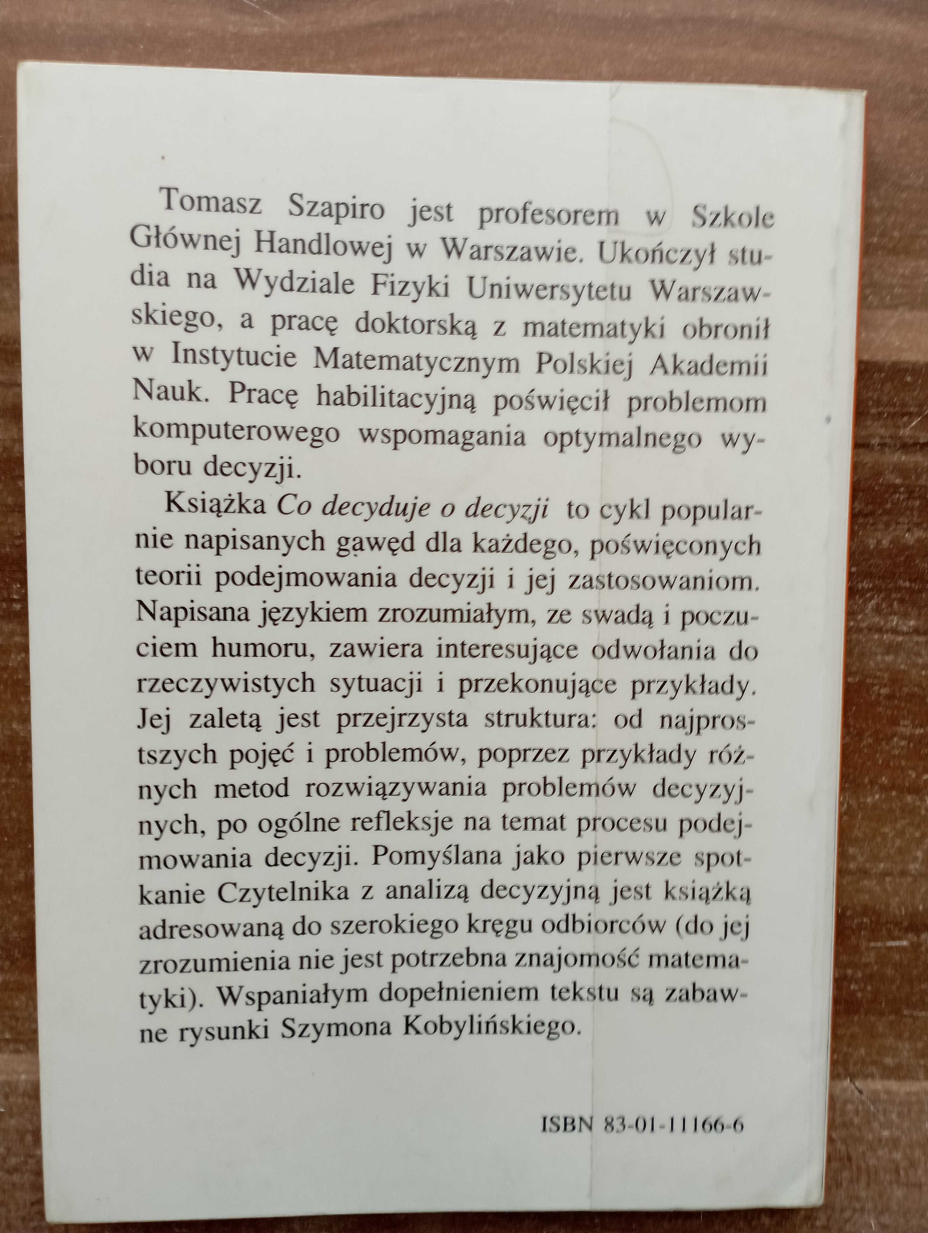 Co decyduje o decyzji Tomasz Szapiro