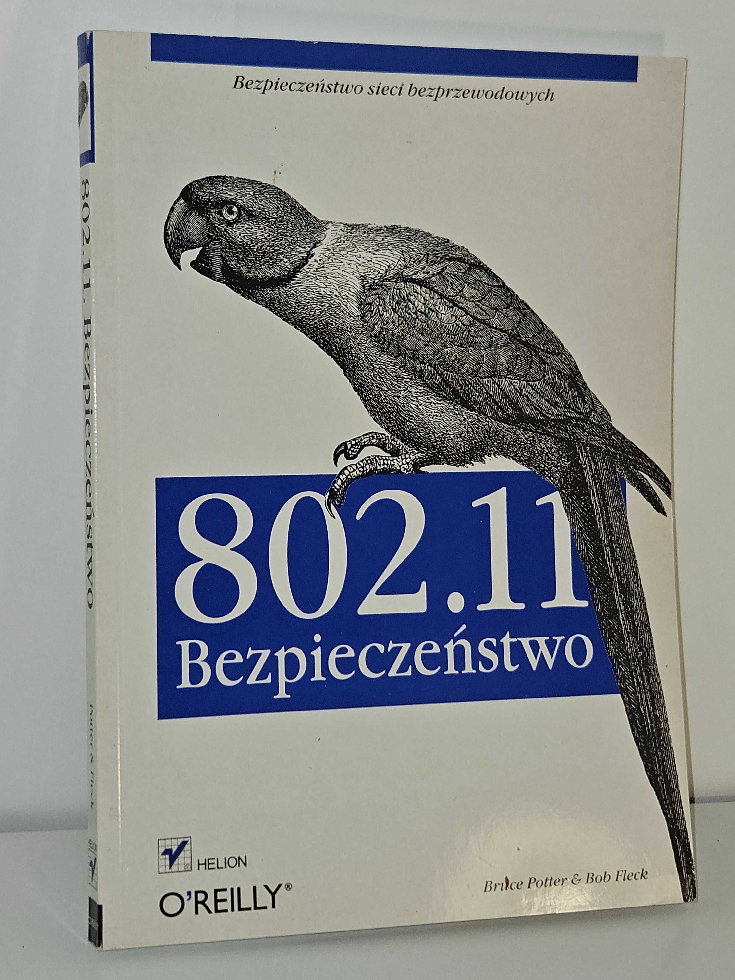 802.11 Bezpieczeństwo - Fleck Bob, Potter Bruce