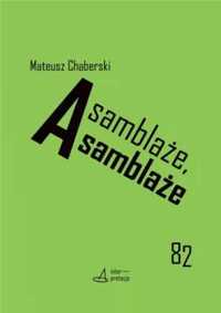 Asamblaże, asamblaże - Mateusz Chaberski