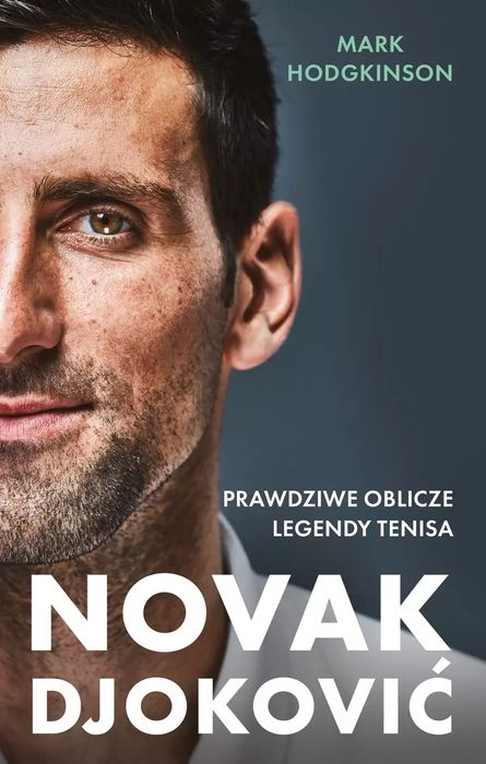 Novak Djoković. Prawdziwe oblicze legendy tenisa. Bukowy Las