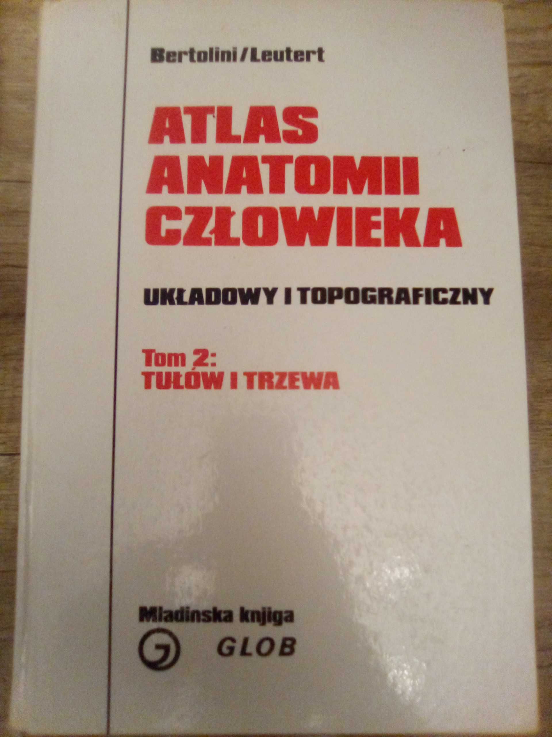 Atlas anatomii człowieka Tom 1,2 i 3 Bertolini / Leutert