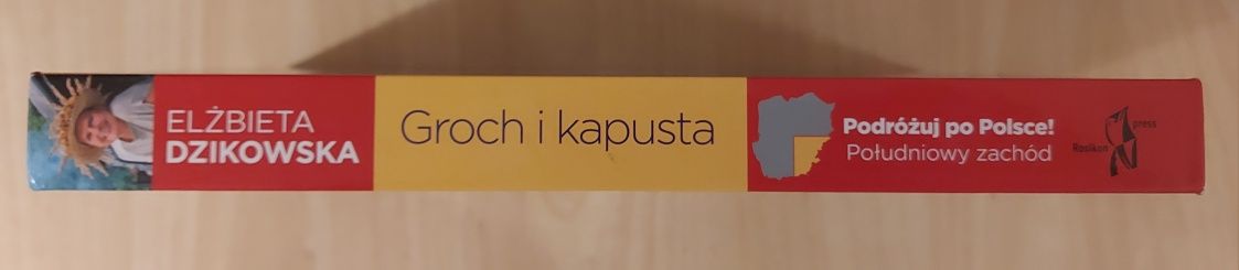 Groch i kapusta. Podróżuj po Polsce. Połudn. zachód - E. Dzikowska