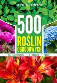 500 roślin ogrodowych Agnieszka Gawłowska