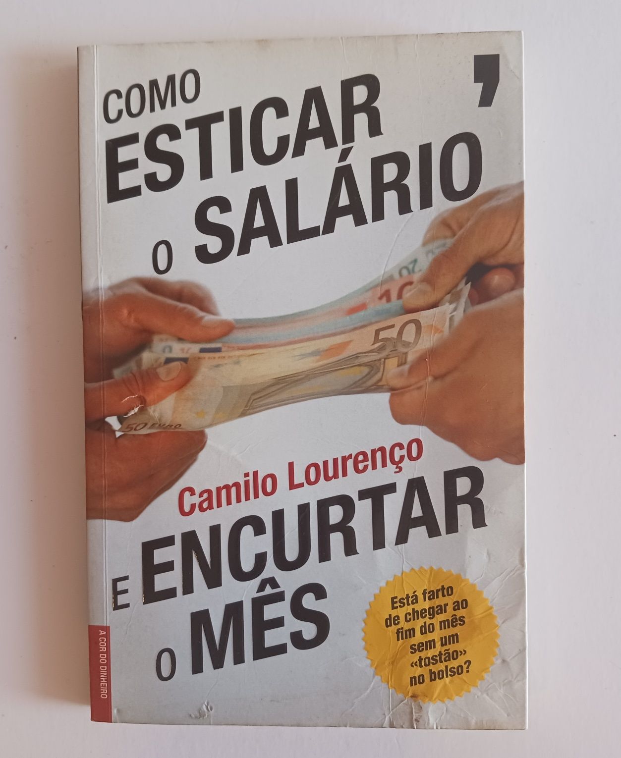 Livro Como Esticar o Salário e Encurtar o Mês, de Camilo Lourenço
