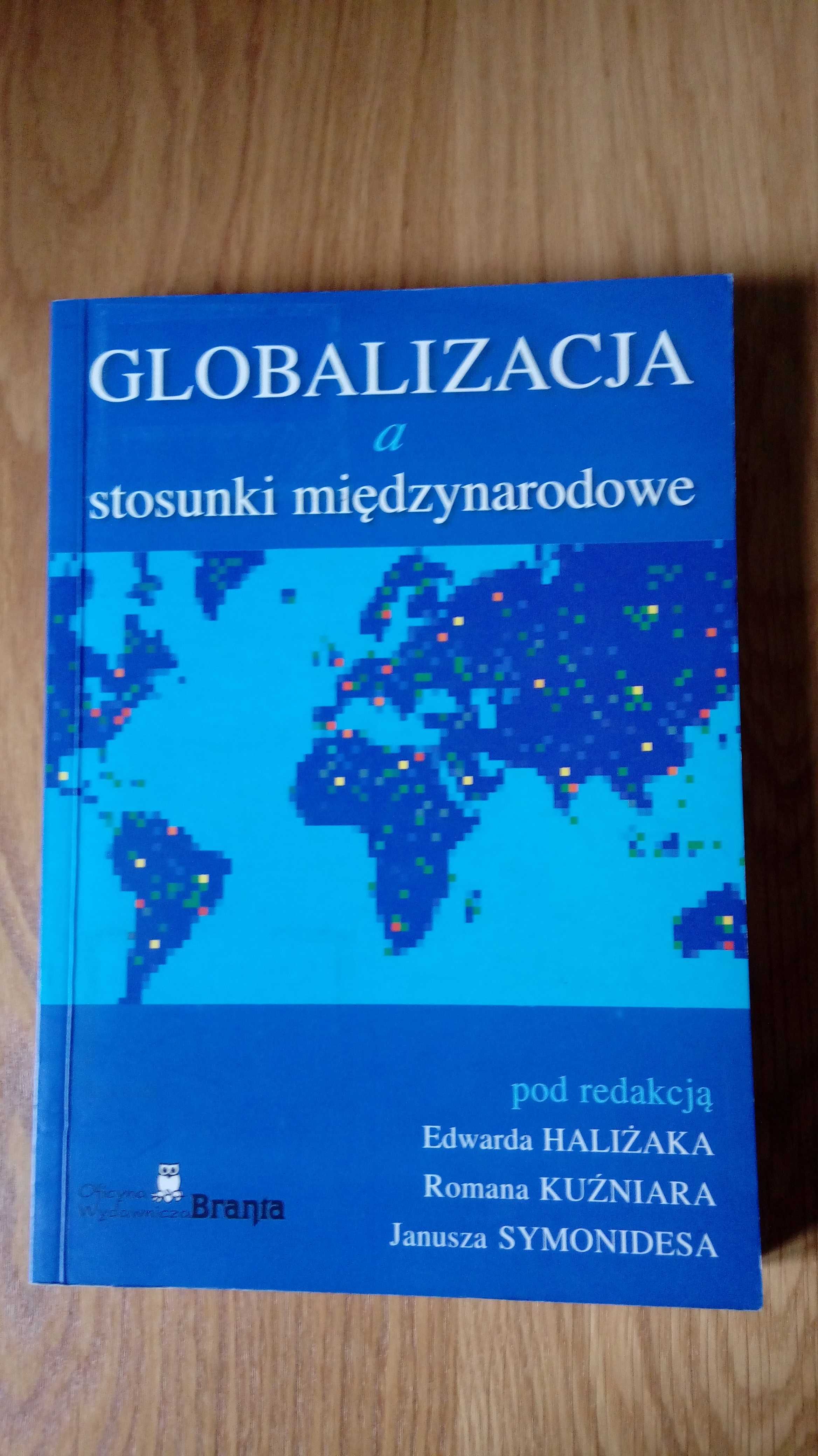 Globalizacja a stosunki międzynarodowe - Haliżak i in.