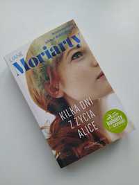 Liane Moriarty Kilka dni z życia Alice