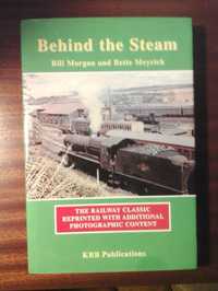 Behind the Steam  - Bill Morgan