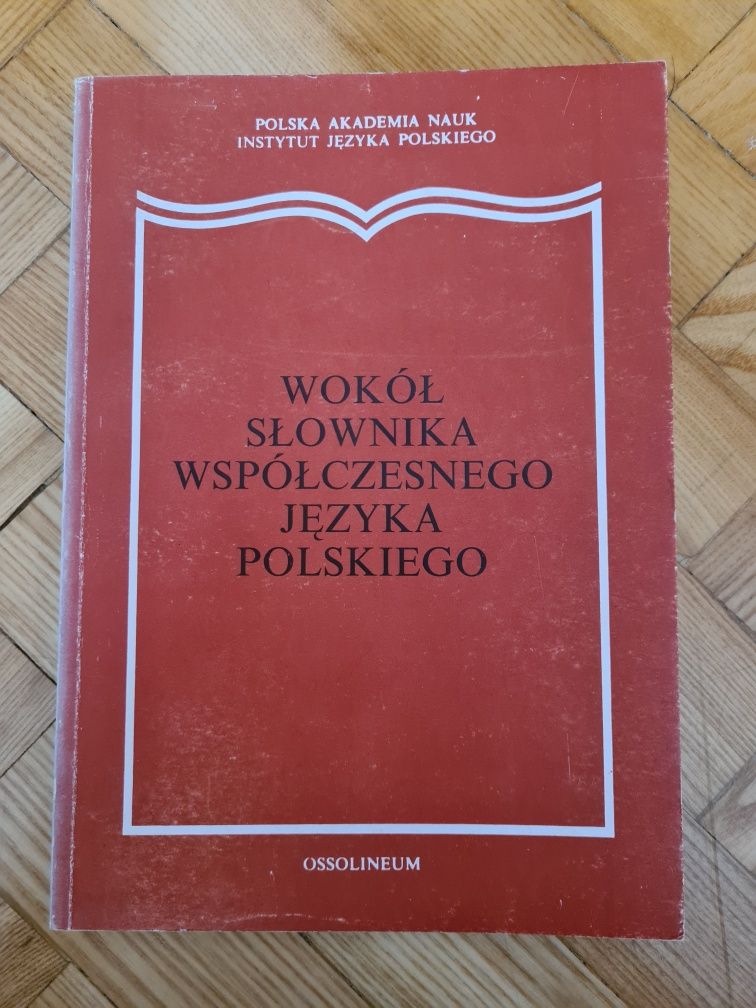 Wokół słownika współczesnego języka polskiego - W. Lubaś 1988