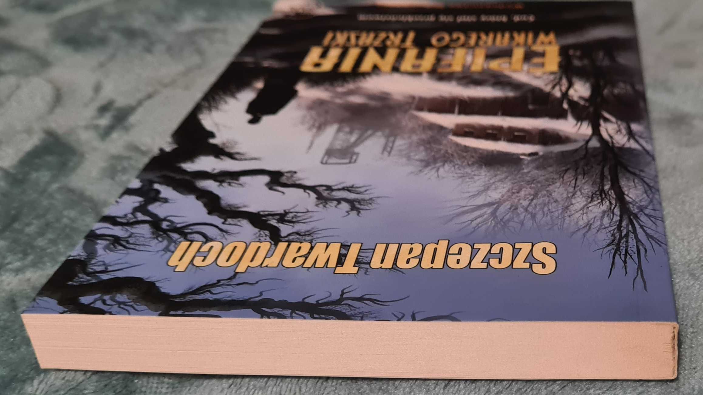 Epifania Wikarego Trzaski, Twardoch