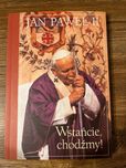 Książka Jan Paweł II, "Wstańcie, chodźmy!"
