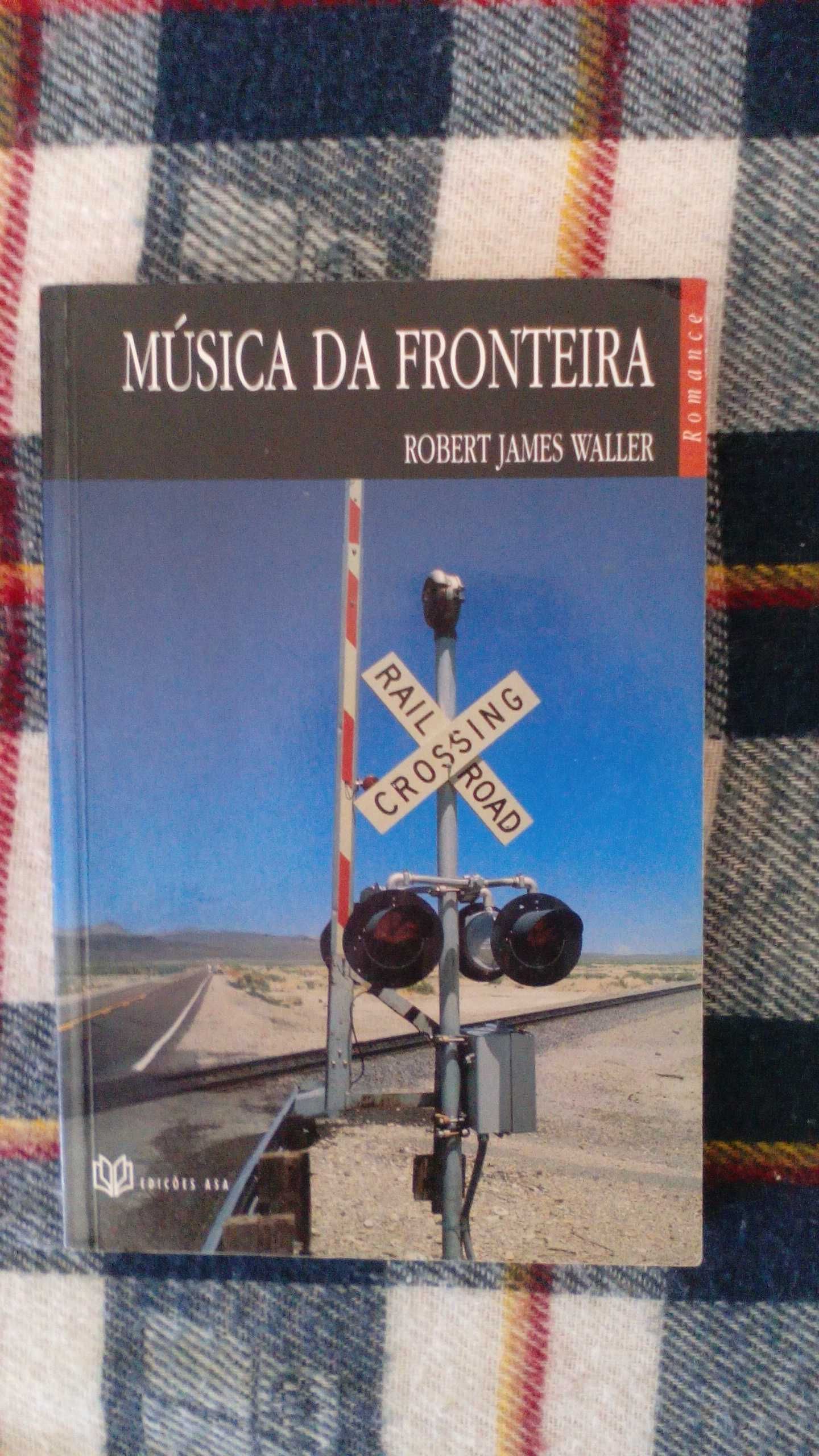 Música da Fronteira, de Robert James Waller