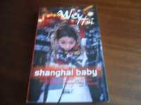 "Shanghai Baby" de Wei Hui - 1ª Edição de 2002