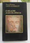 O Milagre à Luz da Ciência de Yves e Yvonne DAVID-MARESCOT