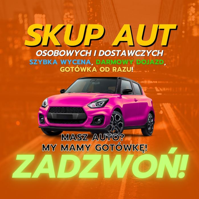 SKUP AUT DO 50 TYSIĘCY*Dzwoń 24H 7 Dni W Tygodniu