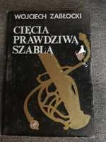 Cięcia Prawdziwą Szablą, Wojciech Zabłocki