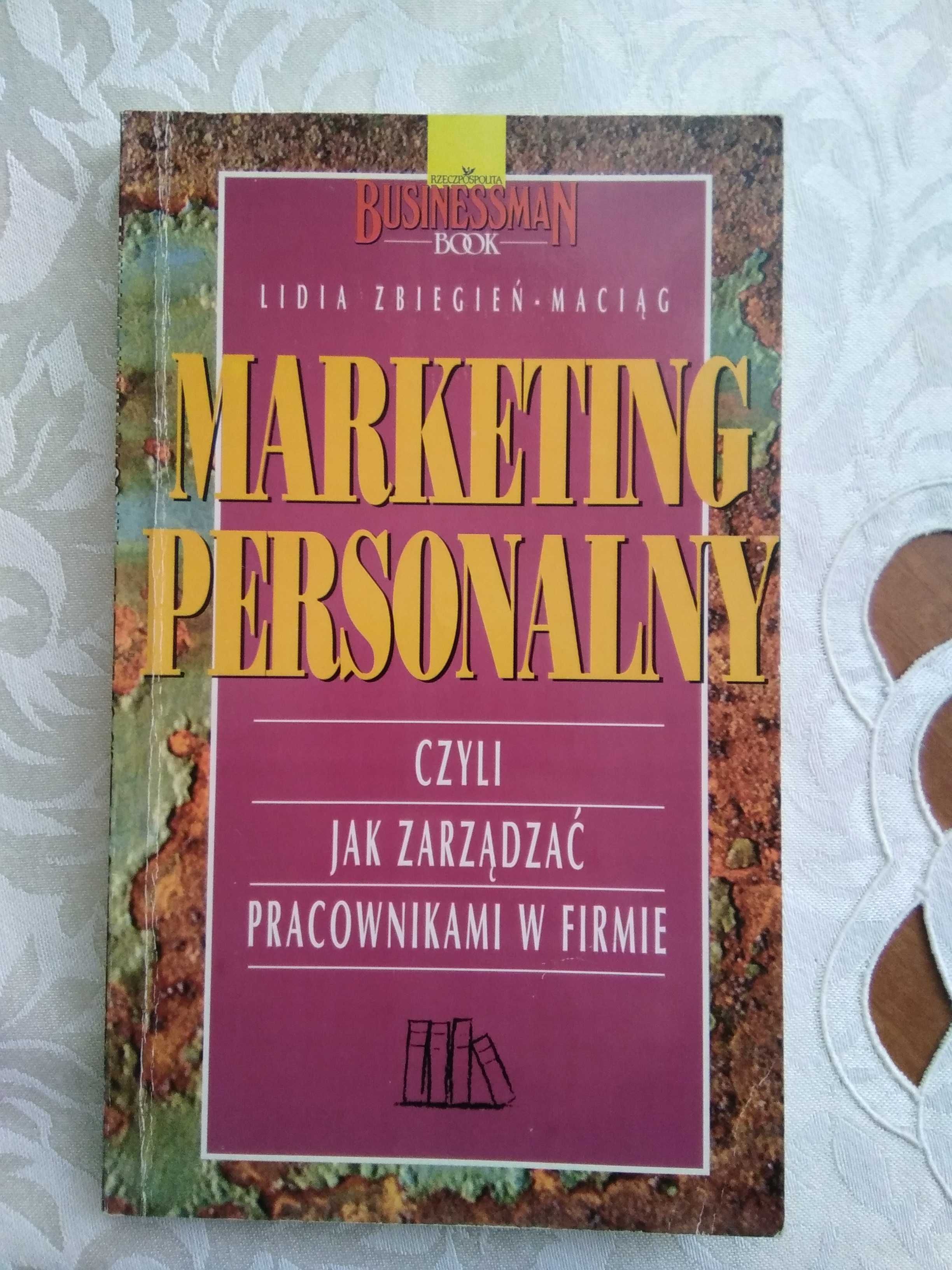 Marketing Personalny -czyli jak zarządzać pracownikami Zbiegień Maciąg