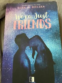 We’re Just Friends