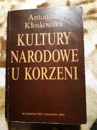 Antonina Kłoskowska "Kultury narodowe u korzeni".