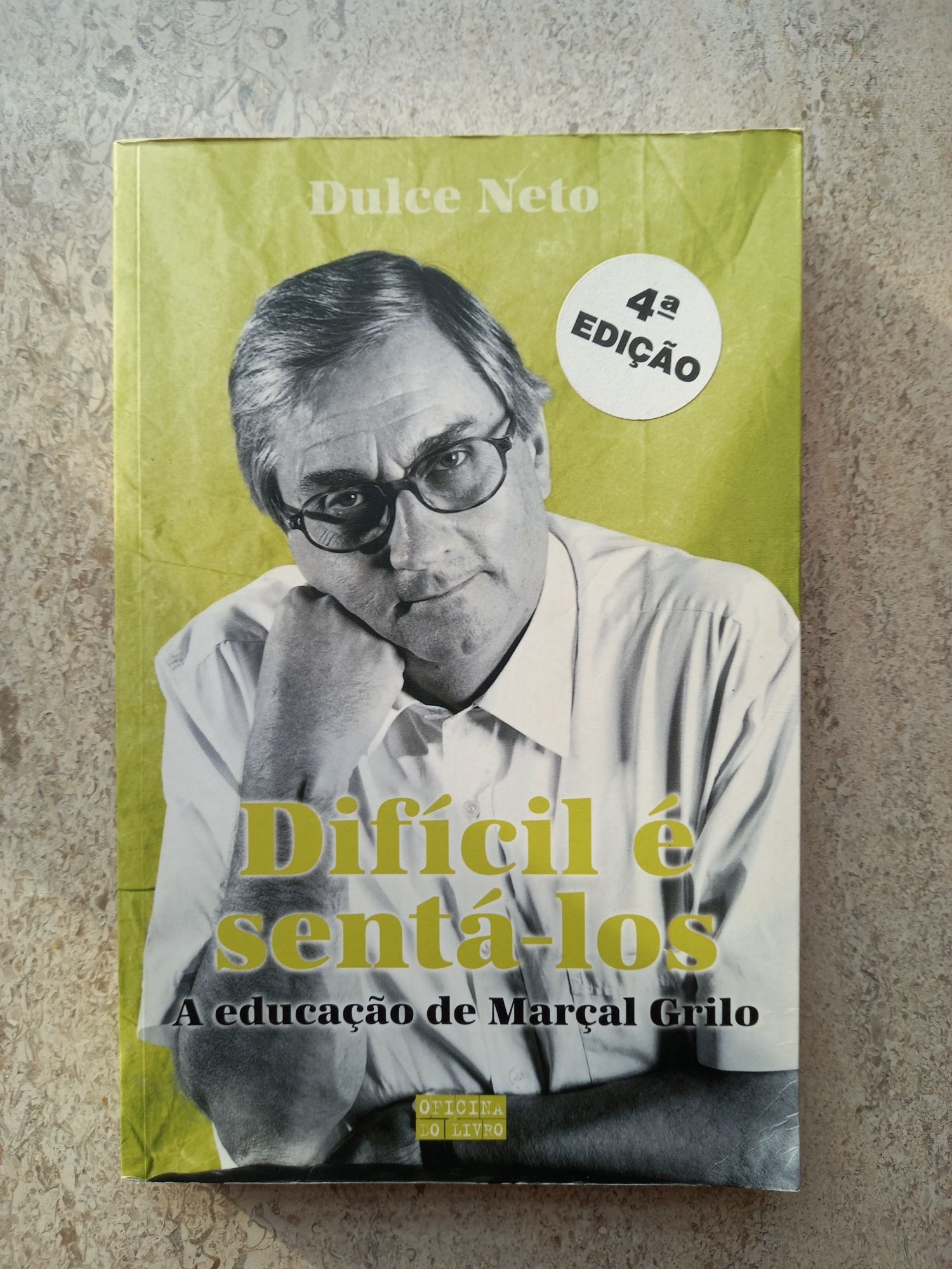 Difícil é Sentá-los - A Educação de Marçal Grilo, Dulce Neto