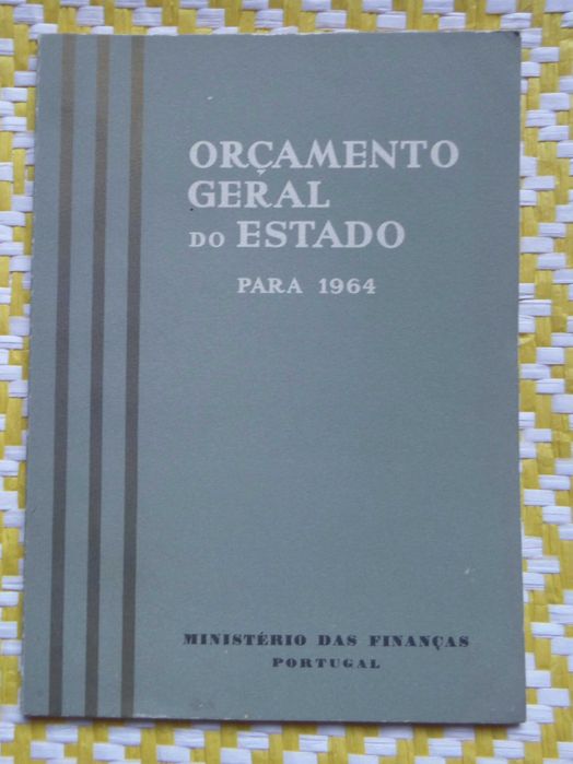 Orçamento Geral Do Estado Para 1964 – Ministério Das Finanças