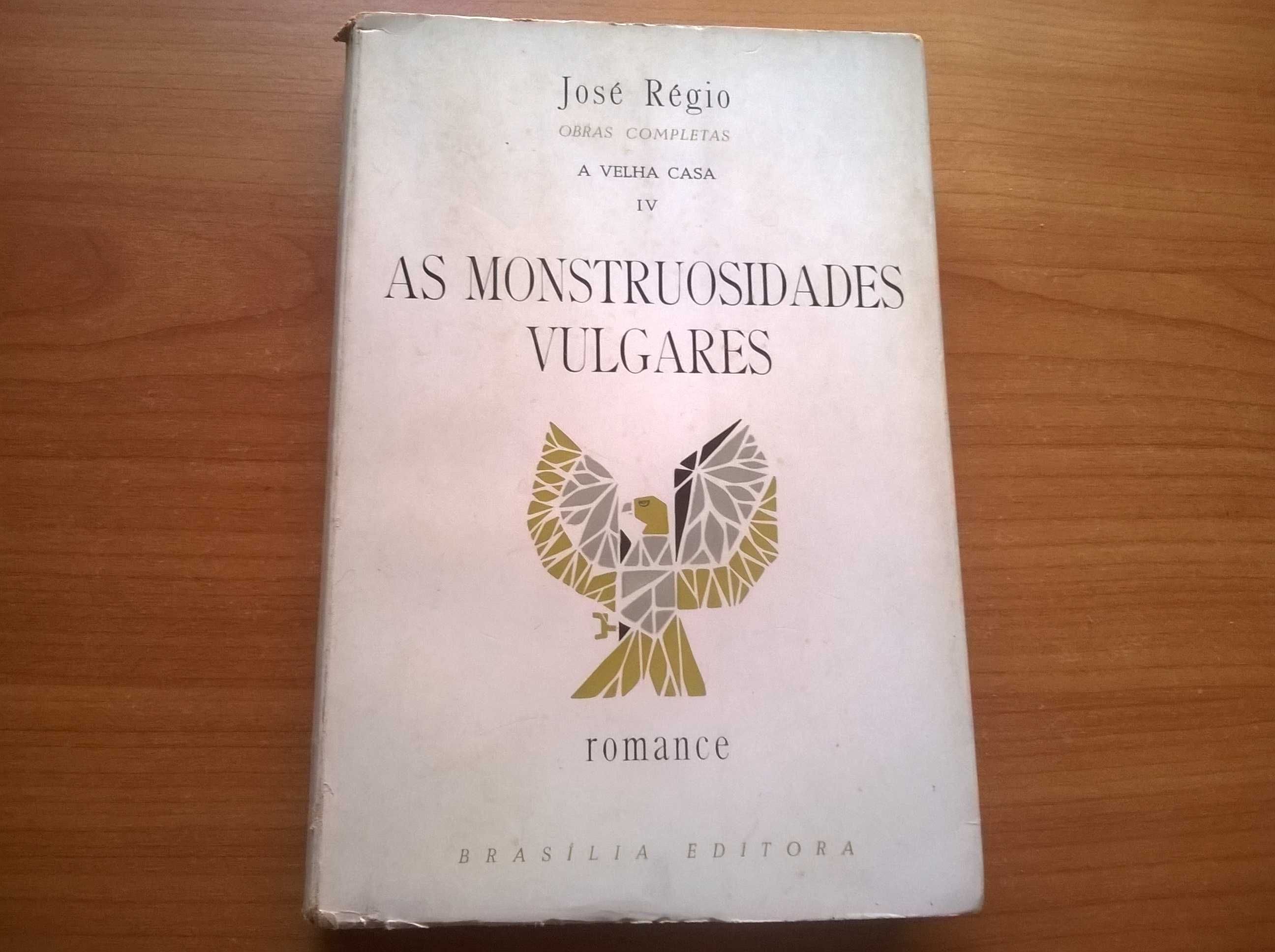A Velha Casa IV -As Monstruosidades Vulgares-  José Régio