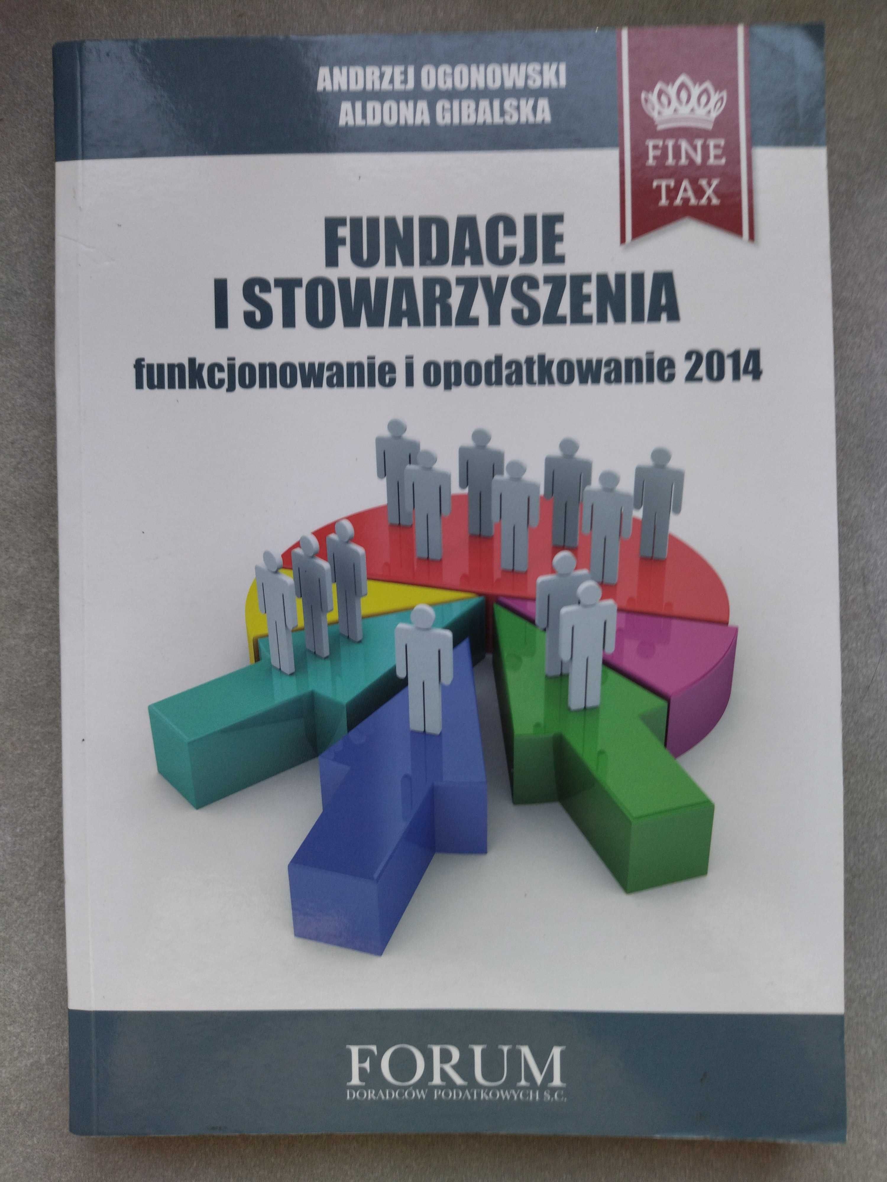 Fundacje i stowarzyszenia 2014 funkcjonowanie i opodatkowanie Ogonowsk