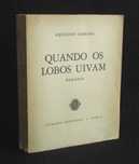 Livro Quando os lobos uivam Aquilino Ribeiro 1ª edição