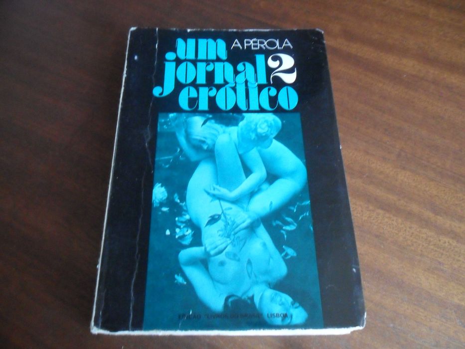 "A PÉROLA" - Um Jornal Erótico - Volume 2 - de Anónimos