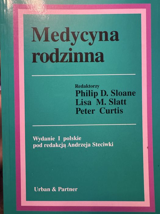 Medycyna rodzinna Sloane Steciwki. Wydanie I polskie. Jak nowa!