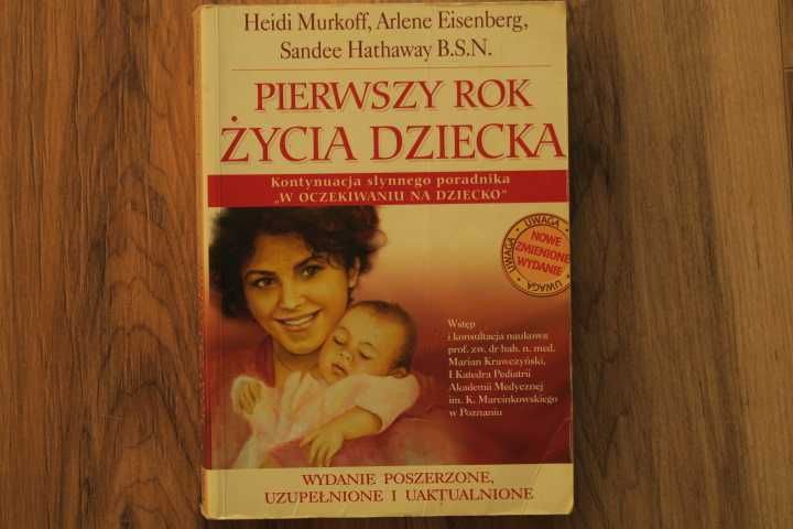 Pierwszy rok życia dziecka H.Murkoff, A.Esienberg, S. Hathaway