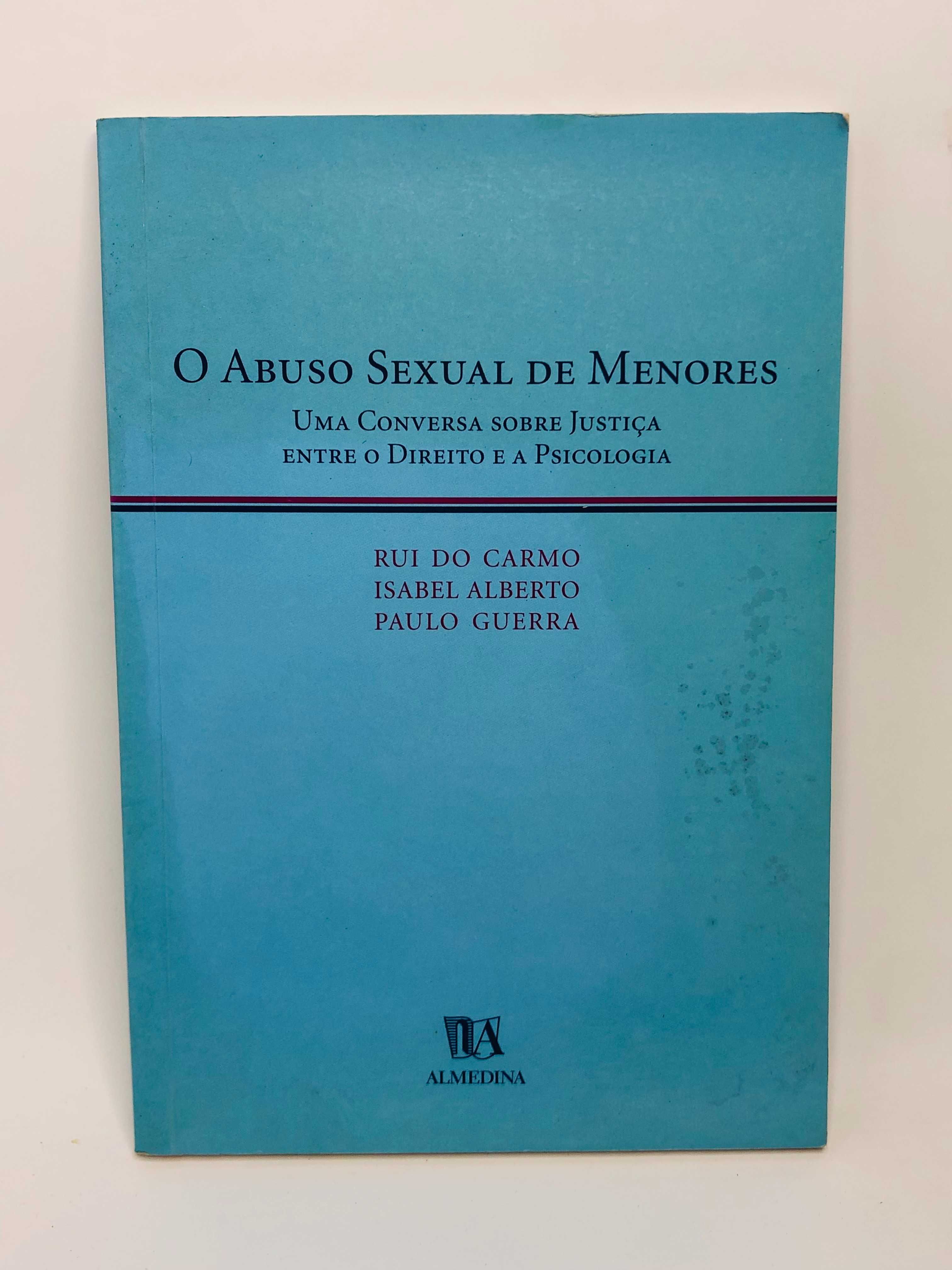 O Abuso Sexual de Menores - Rui do Carmo, Isabel Alberto, Paulo Guerra