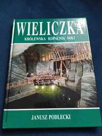 Wieliczka królewska kopalnia soli - Janusz Podlecki