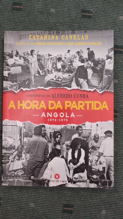 A Hora da partida Angola 1974/1975 - Catarina Canelas
