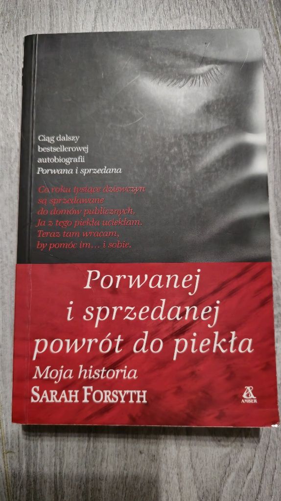 Porwanej i sprzedanej powrót do piekła Sarah Forsyth moja historia amb